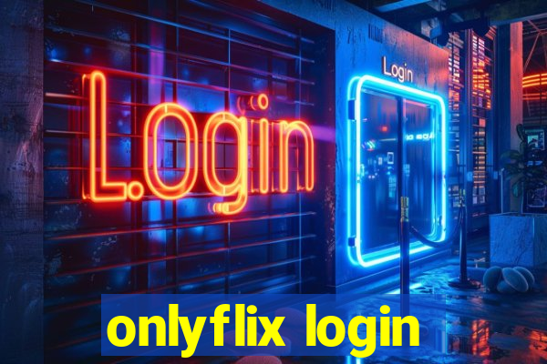 onlyflix login